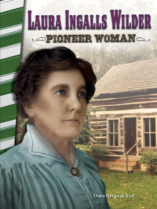 Title details for Laura Ingalls Wilder: Pioneer Woman by Dona Herweck Rice - Available